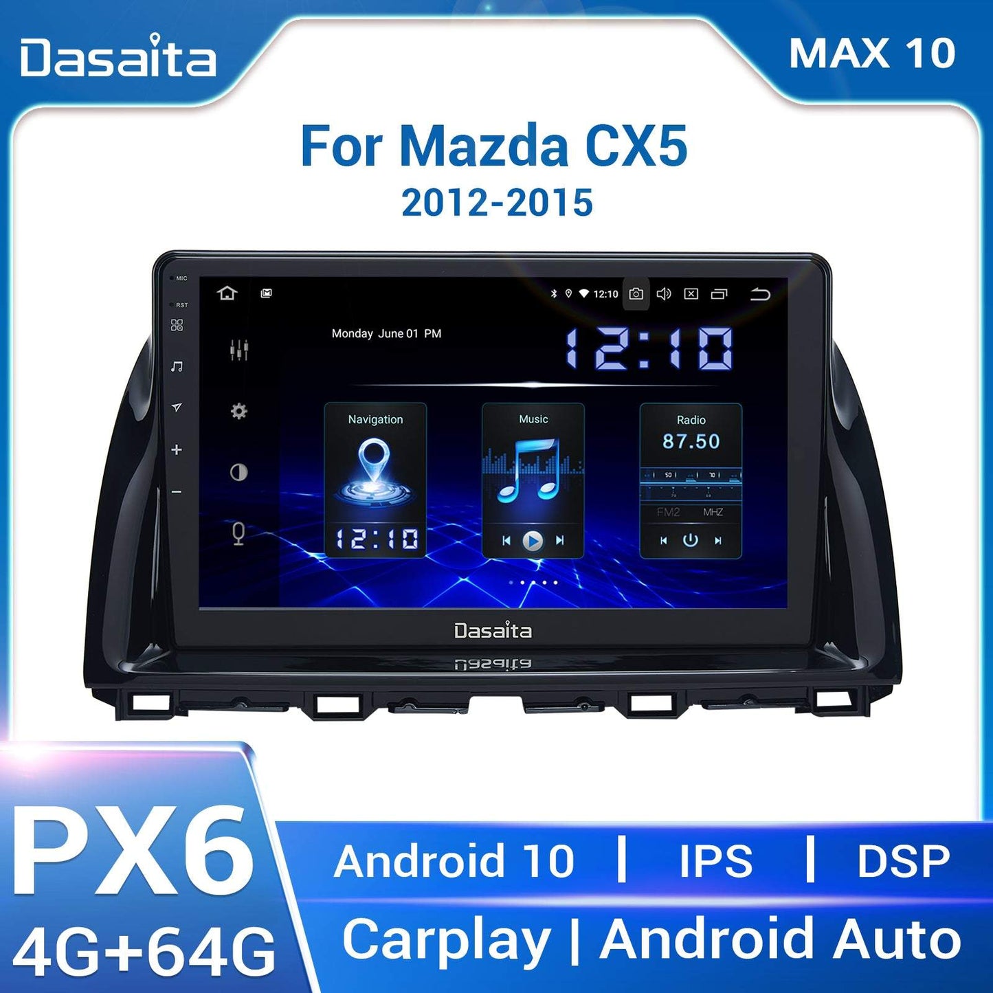 Dasaita MAX10 Mazda CX5 2012 2013 2014 2015 Car Stereo 10.2 Inch Carplay Android Auto PX6 4G+64G Android10 1280*720 DSP AHD Radio