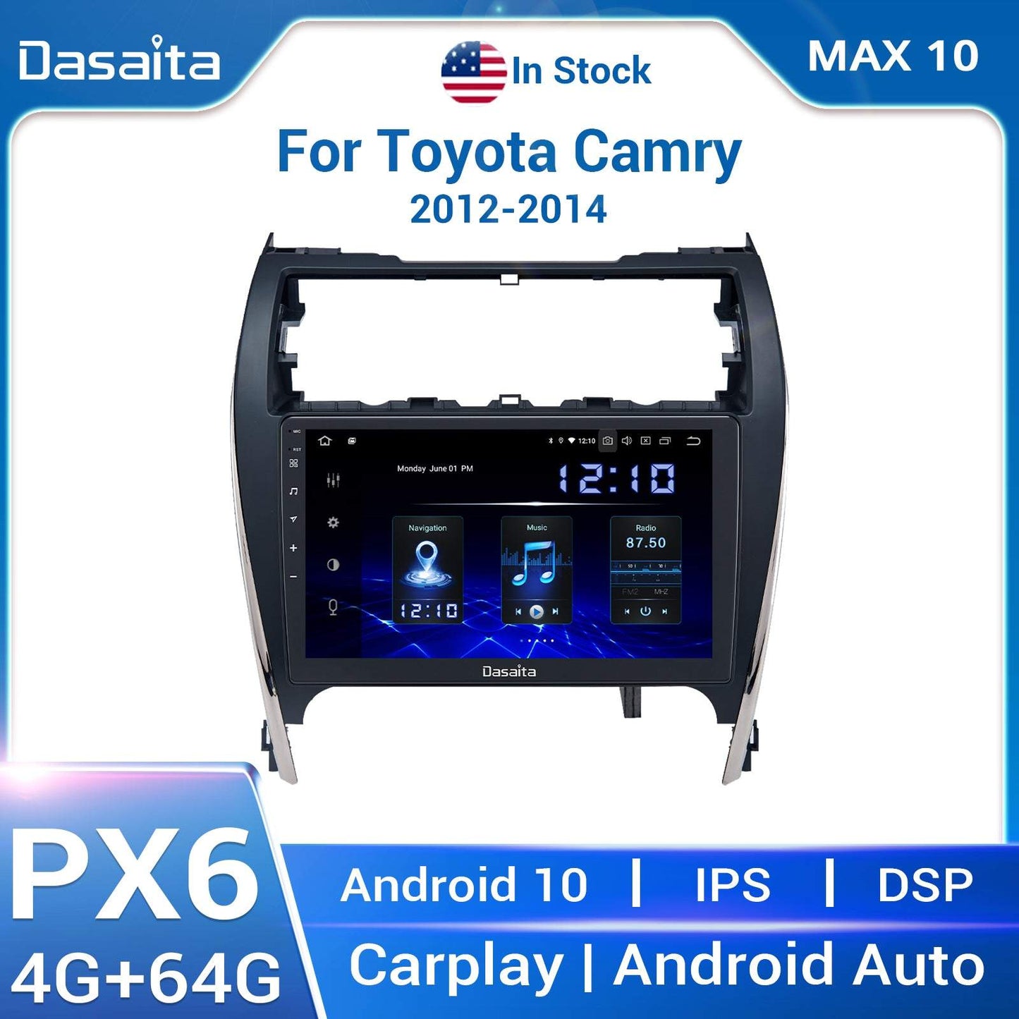 Dasaita MAX10 Toyota Camry 2012 2013 2014 Car Stereo 10.2 Inch Carplay Android Auto PX6 4G+64G Android10 1280*720 DSP AHD Radio